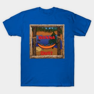 Wanna Hang Out T-Shirt